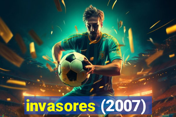 invasores (2007)